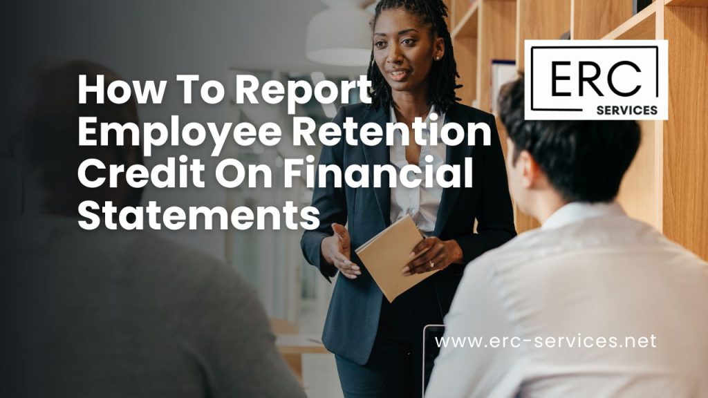 accounting employee retention credit reporting