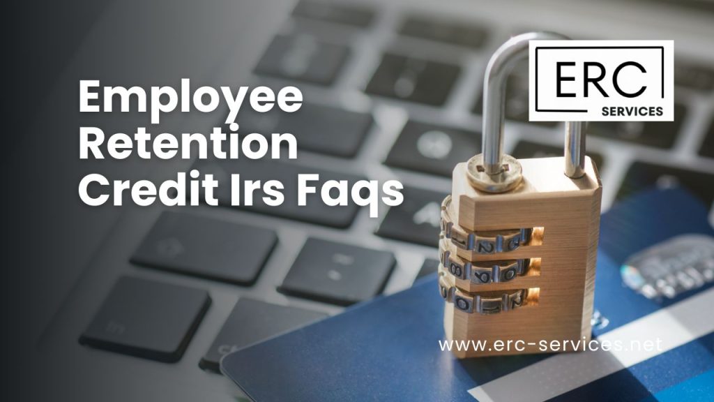 irs employee retention credit erc faqs